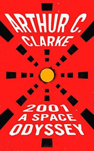 Arthur C. Clarke: 2001: A Space Odyssey (Space Odyssey, #1) (2000)