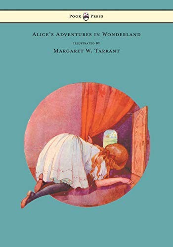 Lewis Carroll, Margaret W. Tarrant: Alice's Adventures in Wonderland - With 48 Coloured Plates by Margaret W. Tarrant (Paperback, Pook Press)