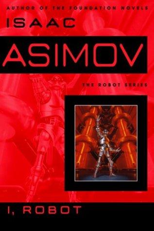 Isaac Asimov: I, robot (Hardcover, 2004, Bantam Books, Spectra)