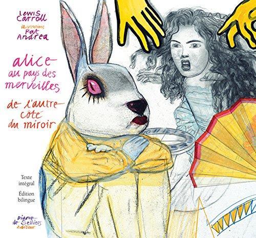 Lewis Carroll: Les aventures d'Alice au pays des merveilles ; De l'autre côté du miroir et de ce qu'Alice y trouva (French language, 2015)