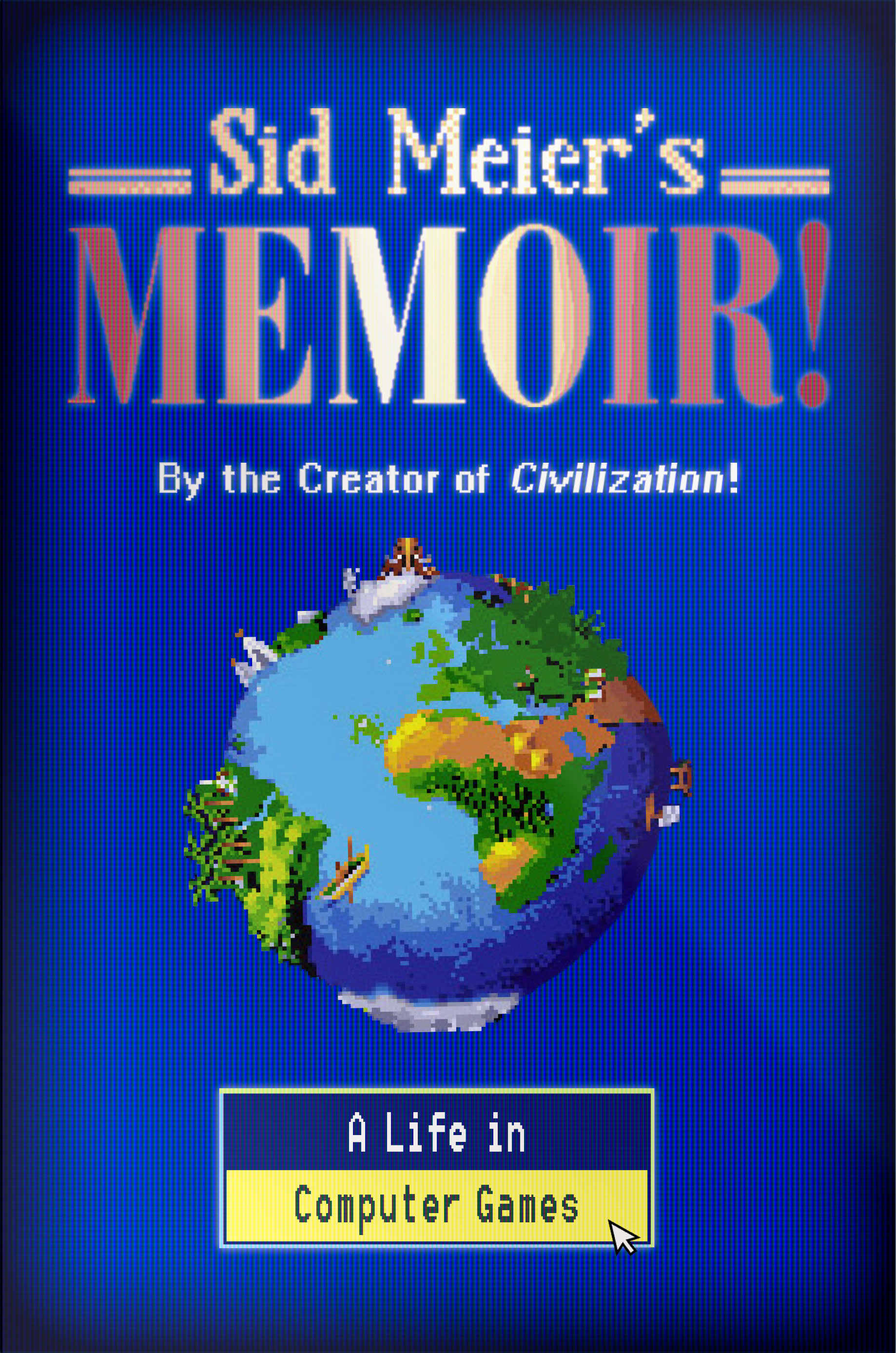 Sid Meier: Sid Meier's Memoir! (2020, Norton & Company Limited, W. W.)