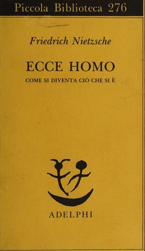 Friedrich Nietzsche: Ecce homo (Italian language, 1991, Adelphi)