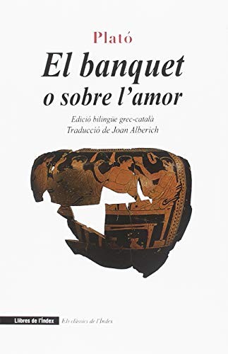 Πλάτων, Joan Alberich Marine: El banquet (Paperback, Llibres de L'Índex (Ediciones de La Tempestad, S.L.))