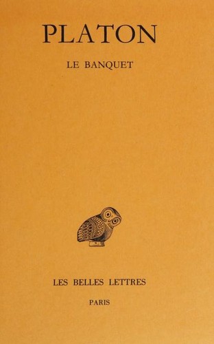 Πλάτων: Le banquet (French language, 1992, Les Belles lettres)