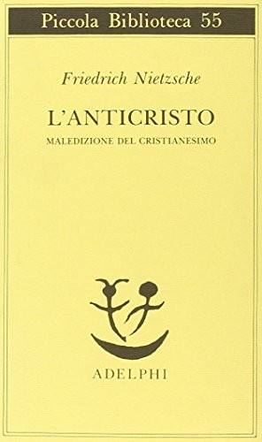 Friedrich Wilhelm NIETZSCHE: L'Anticristo Maledizione Del Cristianesimo (Paperback, Newton Compton, Pubblicazioni dell'Ist. di Filosofia facolt di Magistero dell'Universit di Genova)