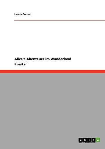 Lewis Carroll: Alice's Abenteuer im Wunderland (Paperback, GRIN Publishing)