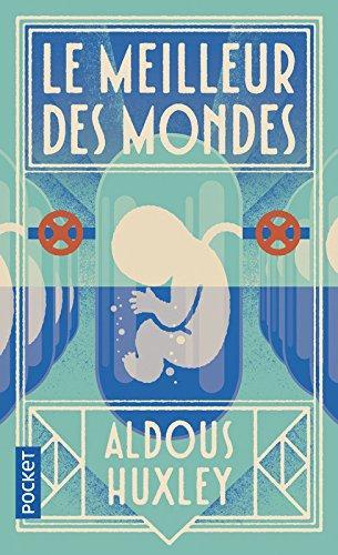 Aldous Huxley: Le meilleur des mondes (French language, 2017, Plon, Presses Pocket)