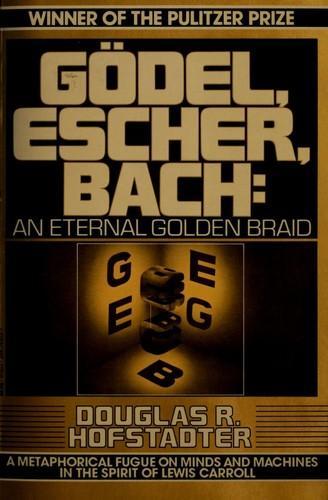 Douglas Hofstadter: Gödel, Escher, Bach (1979)