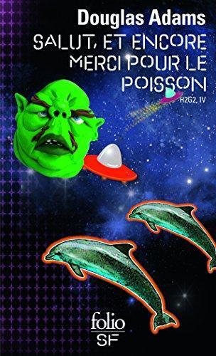 Douglas Adams: Salut, et encore merci pour le poisson (French language, 2010)