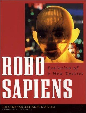 Faith D'Aluisio, Peter Menzel: Robo sapiens (Paperback, 2001, The MIT Press)