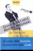 Matteo Molinari: Le formiche e le cicale (Italian language, 2003, Kowalski)