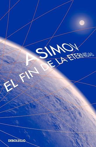 Isaac Asimov: El fin de la eternidad (Spanish language, 2017)