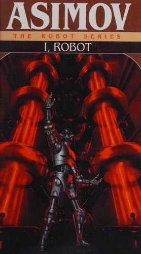 Isaac Asimov: I, Robot (Hardcover, 2004, FollettBound)