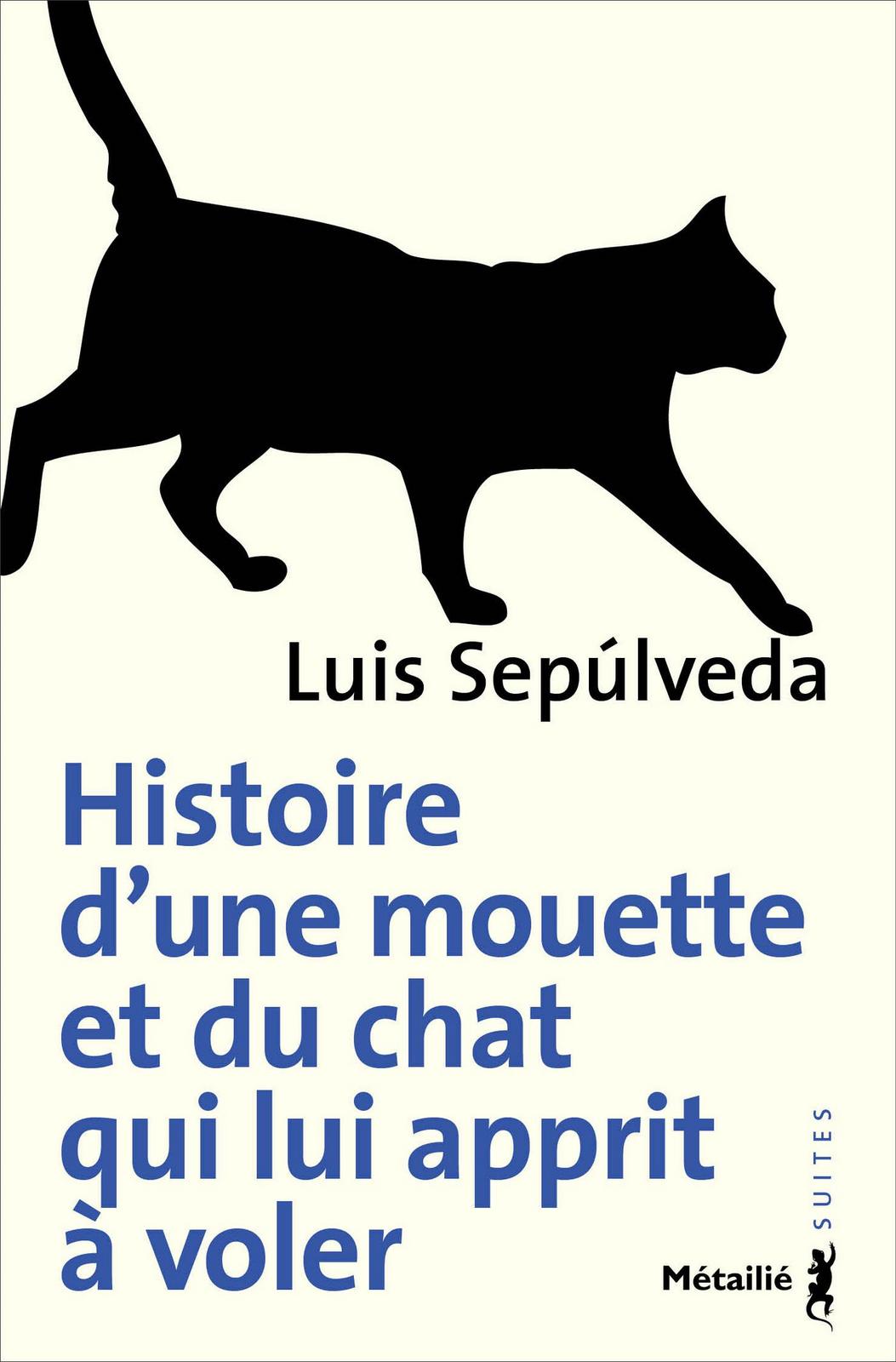 Luis Sepúlveda: Histoire d'une mouette et du chat qui lui apprit à voler (French language, 2004, Métailié)