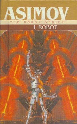 Isaac Asimov: I, Robot (Hardcover, Tandem Library, Turtleback Books, Brand: Turtleback)