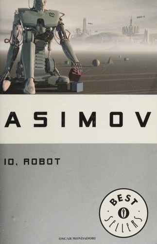 Isaac Asimov: Io, Robot (Paperback, Italian language, 2014, Oscar Mondadori)